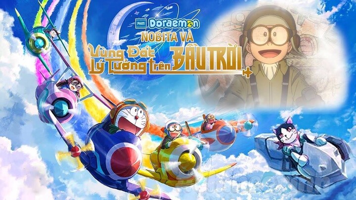 Doraemon Movie 42: Nobita Và Vùng Đất Lý Tưởng Trên Bầu Trời (Lồng Tiếng)
