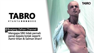 MUNGKIN BANYAK KORENG-NYA?! INILAH KENAPA SHAHRUKH KHAN TAK PERNAH BOTAK - #TABRO07