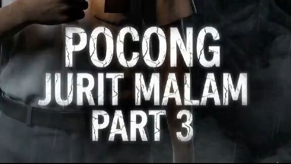 Pocong Jurit Malam Part 3