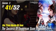 【Jiu Tian Xuan Di Jue】 S3 EP 41 (133) - The Success Of Empyrean Xuan Emperor | Multisub