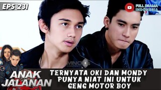 TERNYATA OKI DAN MONDY PUNYA NIAT INI UNTUK GENG MOTOR BOY - ANAK JALANAN 231