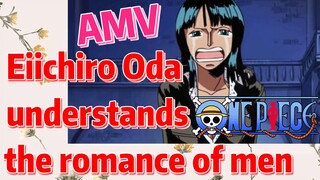 [ONE PIECE]   AMV |  Eiichiro Oda understands the romance of men