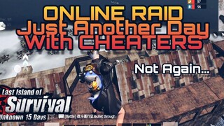 Just Another Day With CHEATERS • Online Raid #LIOS #LDRS #LastIslandOfSurvival