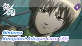 [Gintama] Kompilasi Adegan Lucu (35)_4