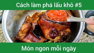Làm phá lấu khô p5