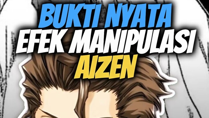 Bukti nyata efek manipulasi Aizen🥶