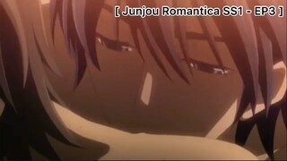 [BL] Junjou Romantica : ได้ทำกับคนที่ชอบมากๆ นี่คนละเรื่องเลย