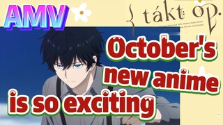 [Takt Op. Destiny]  AMV | October's new anime is so exciting