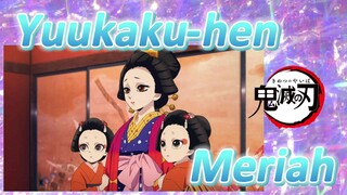 Yuukaku-hen Meriah