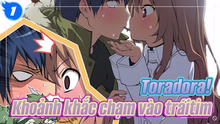 Toradora! Những khoảnh khắc chạm vào tráitim | Chào mừng trở lại!_1