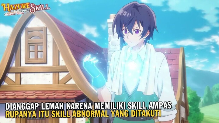 DIKIRA HANYA PETANI BIASA TERNYATA OVERPOWER  -  Alur Cerita Hazure Skill  - Kinomi Master -