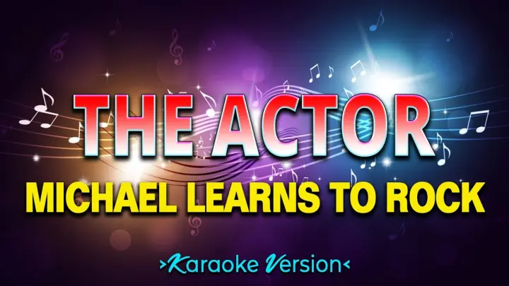 The Actor - Michael Learns to Rock [Karaoke Version]