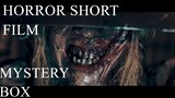 Horror Short Film Mystery Box Must Watch IF U LOVE HORROR
