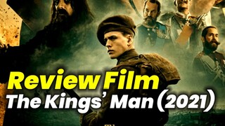 TIDAK ADA KEJUTAN? - REVIEW FILM THE KING’S MAN (2021)