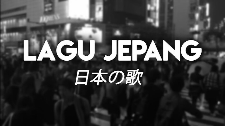 LAGU JEPANG by Ahmada Daisuki