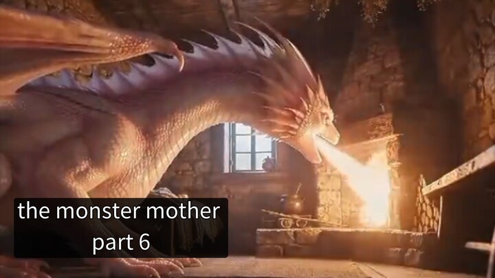 part 6 the monster mother she give birth to Dragon full emotional story