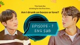 All The Liquors - Episode 7 Eng Sub 2023