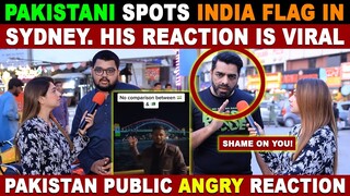 PAKISTANI SPOTS INDIA FLAG 🇮🇳 IN SYDNEY | HIS REACTION IS VIRAL | PAKISTAN PUBLIC ANGRY REACTION