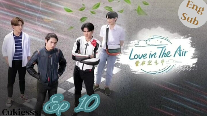 🇹🇭 Love In The Air Ep 10|Eng Sub
