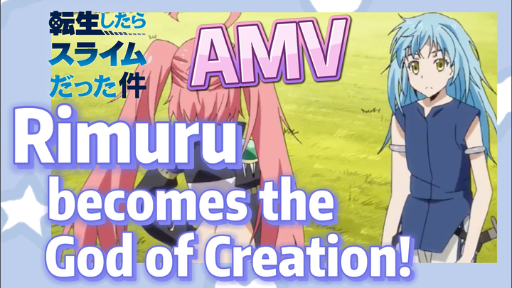 [Slime]AMV |  Rimuru becomes the God of Creation!