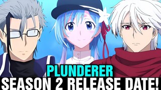 PLUNDERER SEASON 2 RELEASE DATE SITUATION!