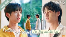 YOUTHS IN THE BREEZE| PART 2                                      🇨🇳 CHINESE BL SERIES ( ENG SUB )