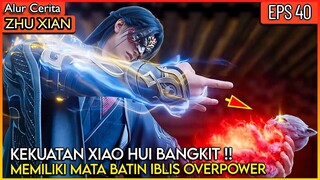 KERA KECIL MAKIN OVERPOWER !! MEMBANGKITKKAN MATA BATIN - Alur Cerita Donghua #ZX PART 40