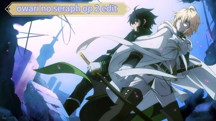 owari no seraph op 2 edit