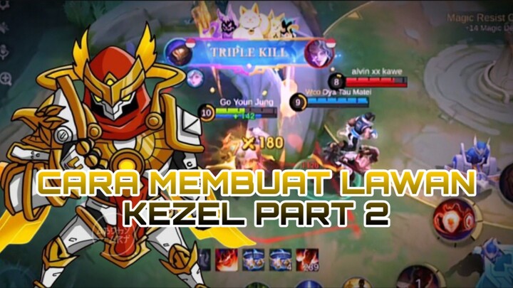 CARA MEMBUAT LAWAN KEZEL PART 2