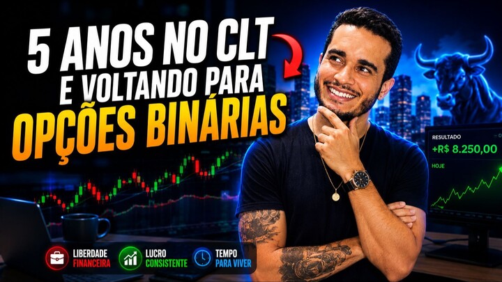 5 ANOS NO CLT DE VOLTA NAS OPÇÕES BINARIAS