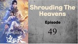 Shrouding The Heavens eps 49 Sub Indo