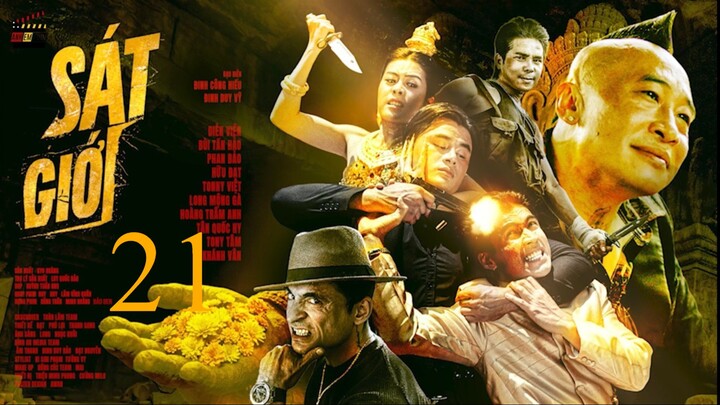SÁT GIỚI | Tập 21 | Phim hành động Việt Nam hay 2026 | Anh Em Phim