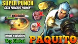 Paquito Starlight skin Fulgent punch MVP Play! - Paquito Top 1 Global White Yaksha99 - MLBB