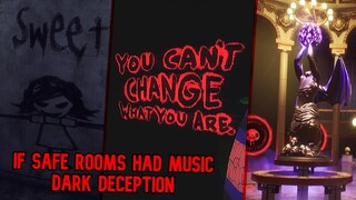 If Safe Rooms had Music! | Dark Deception