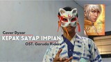 Kepak Sayap Impian (OST. Garuda Riders) | Cover Dyzar