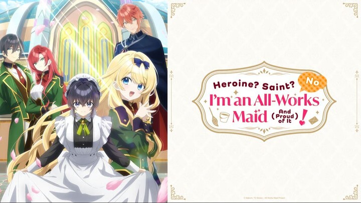 Heroine_Saint_No, I'm an All-Works Maid (And Proud of It) (1-12) FULL Indo Sub
