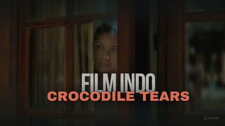 CROCODILE TEARS (2026) - FILM INDO TERBARU