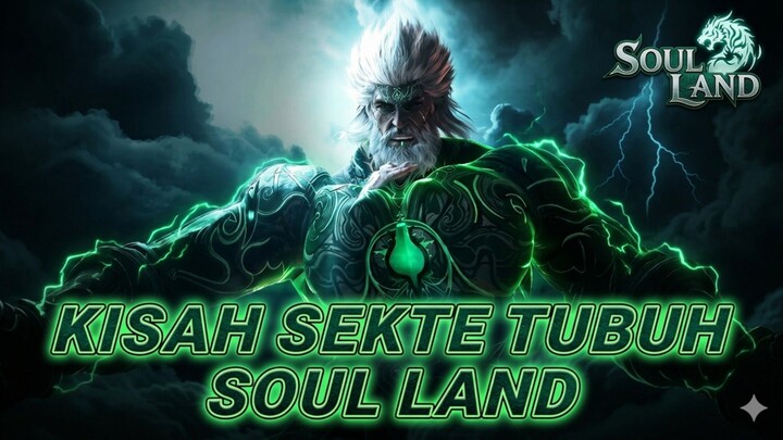 kisah sekte tubuh soul land