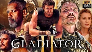 GLADIATOR 2 (2024) , FULL HD MOVIE IN HINDI LATEST ACTION THRILLER HOLLYWOOD 🔥🔥🍿🍿🍷🍷🪽🪽💀💀🔥❤