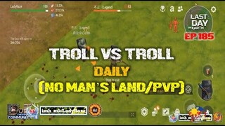 DAILY PVP EP 185 (TROLL VS TROLL) - Last Day On Earth: Survival