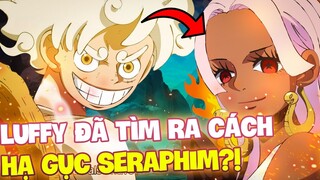 LUFFY ĐÃ TÌM RA CÁCH HẠ ĐƯỢC SERAPHIM?! | NAMI BỊ TẤN CÔNG Ở CHAP 1077 OP