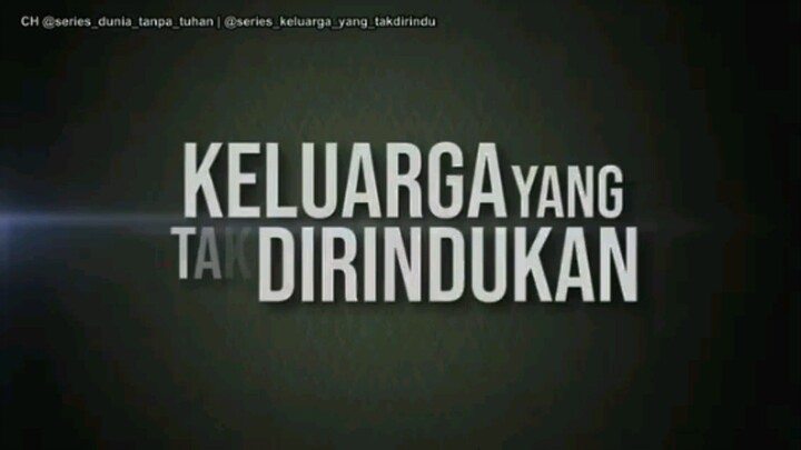 KELUARGA YANG TAK DI RINDU KAN EPISODE 12