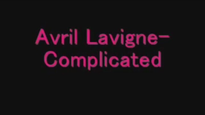 Complicated - Avril Lavigne