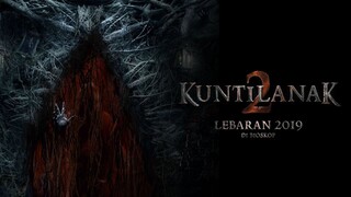 KUNTILANAK 2 - Official Trailer | LEBARAN 2019 DI BIOSKOP