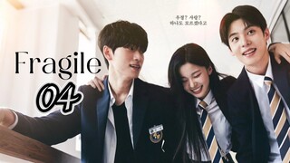 🇰🇷EP. 4 FRAGILE (2024) HD 720P | Eng Sub | Romance/School/Youth