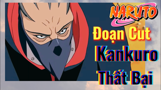 [Naruto] Đoạn Cut | Kankuro Thất Bại
