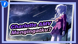 [Charlotte AMV] Adakah yang masih mengingatku di 2021?_1