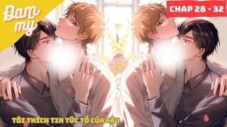 Review Đam Mỹ : Tôi thích tin tức tố của cậu | Chap 28 - 32