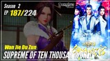 【Wan Jie Du Zun】 Season 2 Eps. 187 (287) - Supreme Of Ten Thousand World | Donghua 1080P