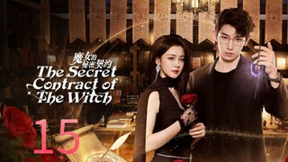 The Secret Contract Of The Witch - Ep 15  2025 <{eng} >